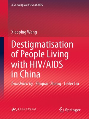 cover image of Destigmatisation of People Living with HIV/AIDS in China
